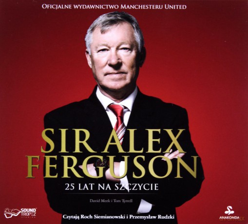 Sir Alex Ferguson 25 Lat Na Szczycie (TW) - David Meek Tom Tyrrell (Audiobook) [CD]