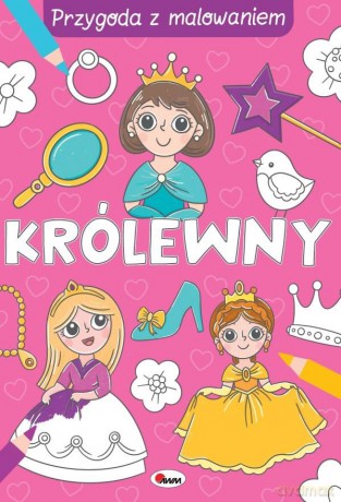 Królewny. Przygoda z malowaniem [KSIĄŻKA]