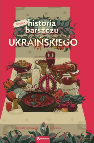 Krótka historia barszczu ukraińskiego - Jewhenia Kuzniecowa, Sofia Sulij [KOMIKS]