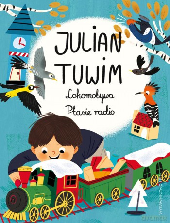 Lokomotywa. Ptasie radio - Julian Tuwim [KSIĄŻKA]