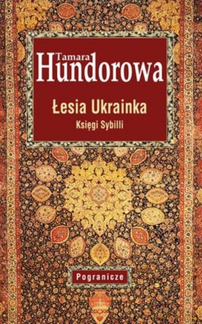 Łesia Ukrainka. Księga Sybilli - Tamara Hundorowa [KSIĄŻKA]