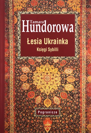 Łesia Ukrainka. Księga Sybilli - Tamara Hundorowa [KSIĄŻKA]