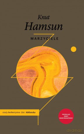 Marzyciele - Knut Hamsun [KSIĄŻKA]