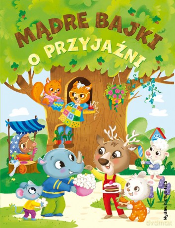 Mądre bajki o przyjaźni [KSIĄŻKA]