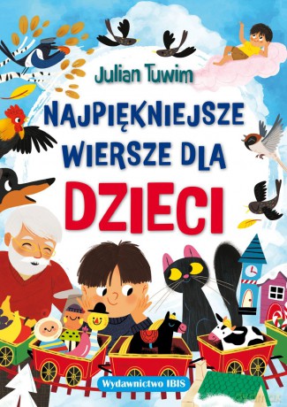 Najpiękniejsze wiersze dla dzieci - Julian Tuwim [KSIĄŻKA]