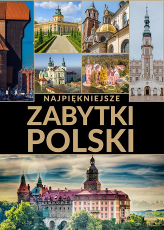 Najpiękniejsze zabytki Polski [KSIĄŻKA]