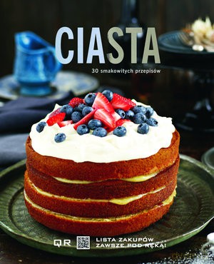 Ciasta 30 Smakowitych Przepisów [KSIĄŻKA]