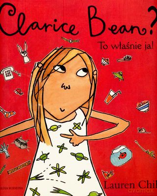 Clarice Bean To Właśnie Ja - Lauren Child [KSIĄŻKA]