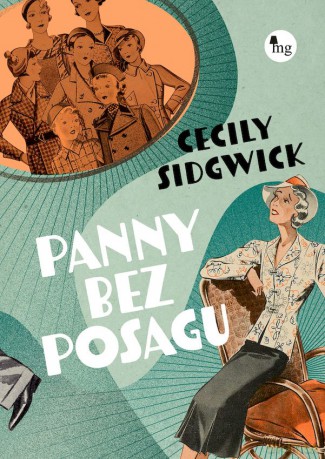 Panny bez posagu - Cecily Sidgwick [KSIĄŻKA]