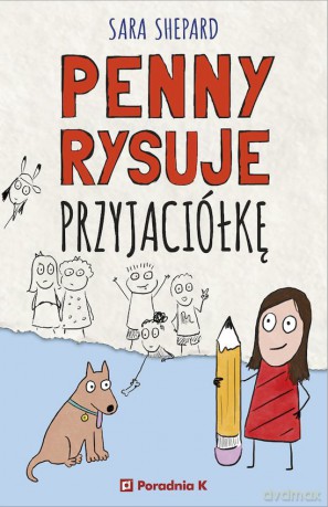 Penny rysuje przyjaciółkę - Sara Shepard [KSIĄŻKA]