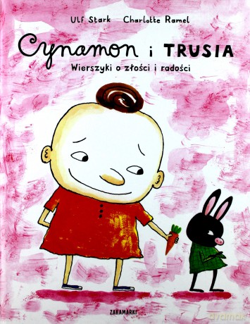 Cynamon I Trusia Wierszyki O Złości I Radości (TW) - Ulf Stark [KSIĄŻKA]