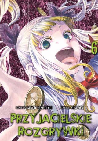 Przyjacielskie rozgrywki (Tom 6) - Yuuki Satou, Mikoto Yamaguchi [KOMIKS]