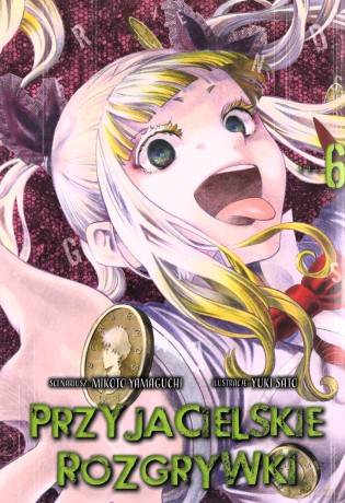 Przyjacielskie rozgrywki (Tom 6) - Yuuki Satou, Mikoto Yamaguchi [KOMIKS]