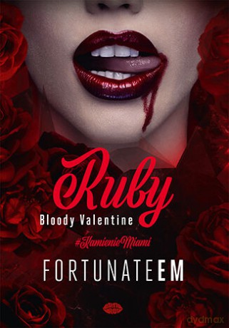 Ruby. Bloody Valentine - FortunateEm [KSIĄŻKA]
