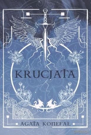 Saga niebios i otchłani. Krucjata (Tom 1) - Agata Konefał [KSIĄŻKA]