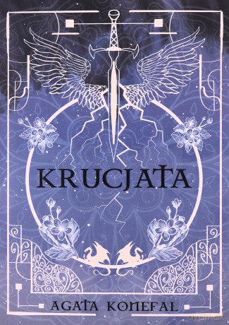Saga niebios i otchłani. Krucjata (Tom 1) - Agata Konefał [KSIĄŻKA]