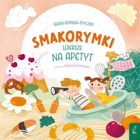 Smakorymki. Książka o jedzeniu. Wiersze bliskościowe - Agata Komosa-Styczeń [KSIĄŻKA]