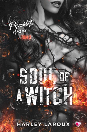 Soul of a Witch. Przeklęte dusze (Tom 3) - Harley Laroux [KSIĄŻKA]