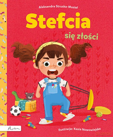 Stefcia się złości - Aleksandra Struska-Musiał [KSIĄŻKA]