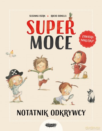Supermoce. Notatnik odkrywcy - Susanna Isern, Rocio Bonilla [KSIĄŻKA]