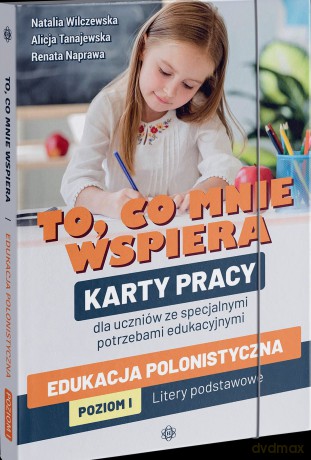 To co mnie wspiera Edukacja polonistyczna Poziom I [KSIĄŻKA]