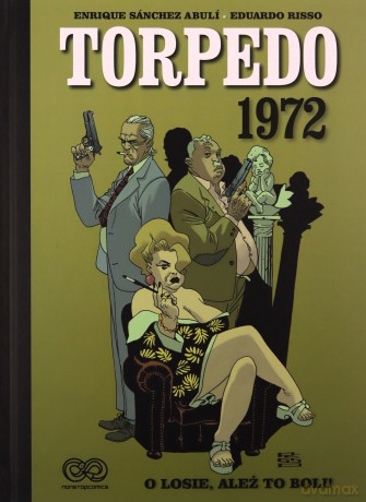 Torpedo 1972 (Tom 2) - Enrique Sánchez Abulí, Eduardo Risso [KOMIKS]