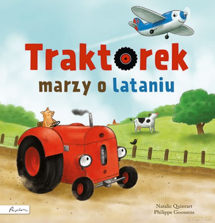 Traktorek marzy o lataniu - Natalie Quintart [KSIĄŻKA]