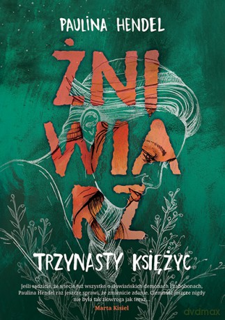 Trzynasty księżyc. Żniwiarz (Tom 3) - Paulina Hendel [KSIĄŻKA]