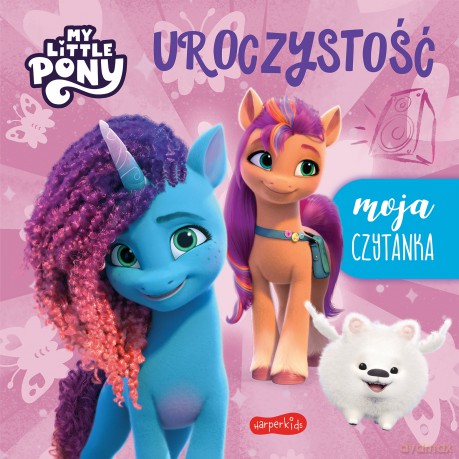 Uroczystość. My Little Pony. Nowe pokolenie. Moja czytanka [KSIĄŻKA]