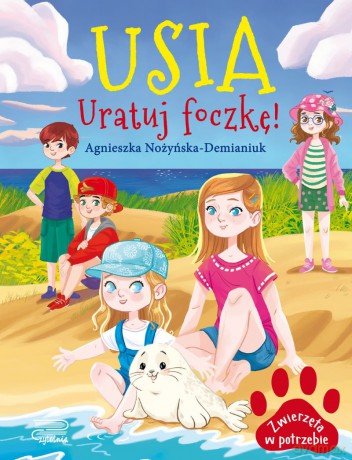 Usia. Uratuj foczkę! Zwierzęta w potrzebie - Agnieszka Nożyńska-Demianiuk [KSIĄŻKA]