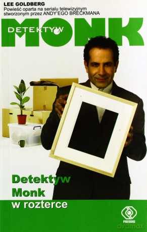 Detektyw Monk W Rozterce - Lee Goldberg [KSIĄŻKA]