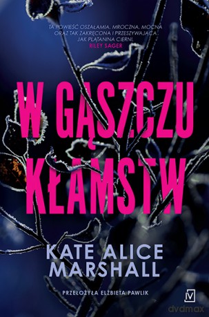 W gąszczu kłamstw - Kate Alice Marshall [KSIĄŻKA]