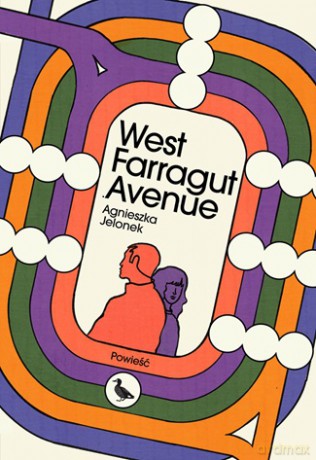West Farragut Avenue - Agnieszka Jelonek [KSIĄŻKA]