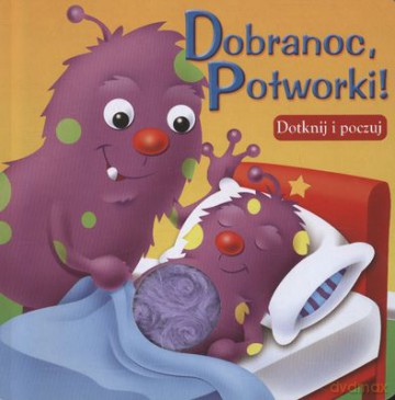 Dobranoc Potworki Dotknij I Poczuj (TW) [KSIĄŻKA]