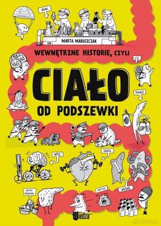 Wewnętrzne historie, czyli ciało od podszewki - Marta Maruszczak [KSIĄŻKA]