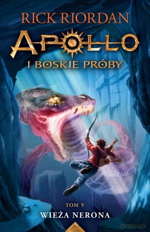 Wieża Nerona. Apollo i boskie próby (Tom 5) - Rick Riordan [KSIĄŻKA]
