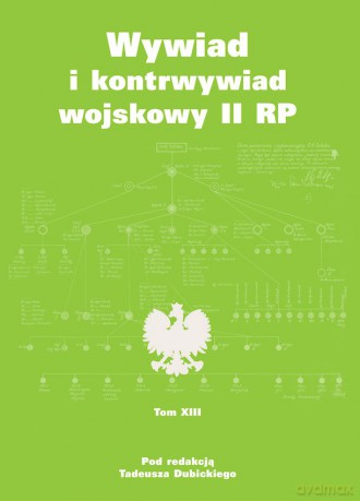 Wywiad i kontrwywiad wojskowy II RP (Tom 13) [KSIĄŻKA]