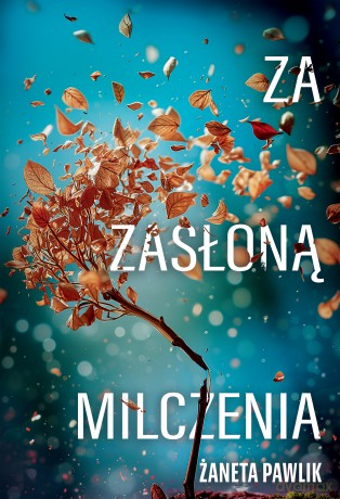 Za zasłoną milczenia - Żaneta Pawlik [KSIĄŻKA]