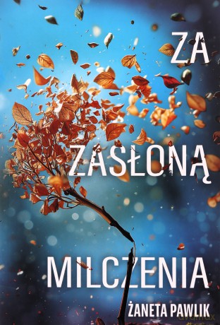 Za zasłoną milczenia - Żaneta Pawlik [KSIĄŻKA]