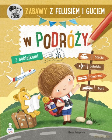 Zabawy z Felusiem i Guciem. W podróży. Feluś i Gucio - Katarzyna Kozłowska [KSIĄŻKA]