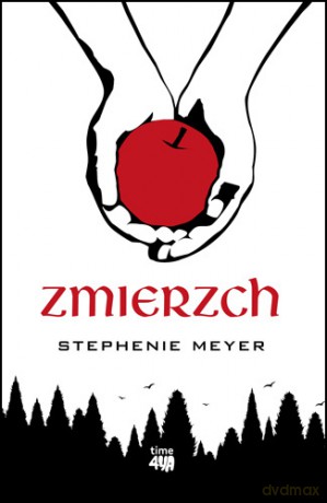 Zmierzch. Saga zmierzch (Tom 1) - Stephenie Meyer [KSIĄŻKA]