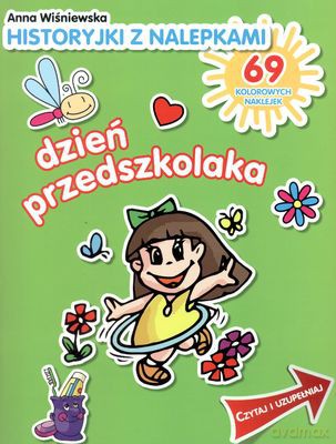Dzień Przedszkolaka Historyjki Z Nalepkami - Anna Wiśniewska [KSIĄŻKA]