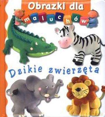 Dzikie Zwierzęta Obrazki Dla Maluchów (TW) - Nathalie Belineau, Emilie Beaumont [KSIĄŻKA]