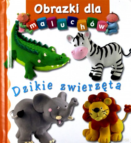 Dzikie Zwierzęta Obrazki Dla Maluchów (TW) - Nathalie Belineau, Emilie Beaumont [KSIĄŻKA]