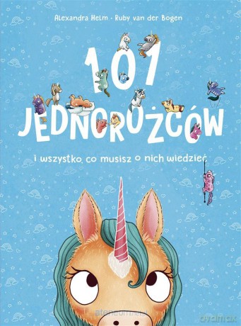 101 jednorożców i wszystko, co musisz o nich wiedzieć - Ruby van der Bogen [KSIĄŻKA]