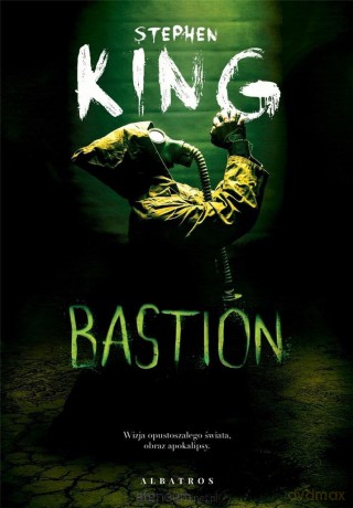 Bastion - Stephen King [KSIĄŻKA]