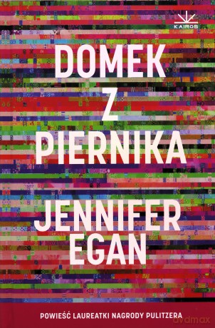 Domek z piernika - Jennifer Egan [KSIĄŻKA]