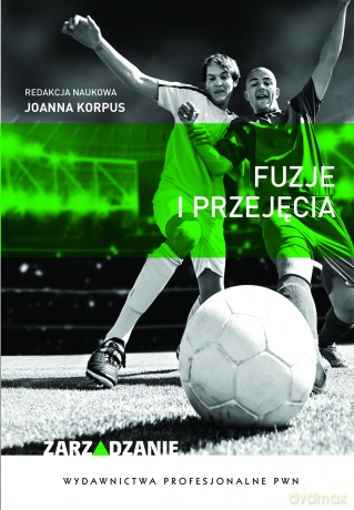 Fuzje I Przejęcia - Joanna Korpus [KSIĄŻKA]