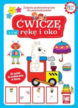 Fakt edukacja. Ćwiczę rękę i oko [KSIĄŻKA]