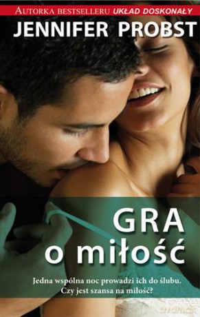 Gra O Miłość - Jennifer Probst [KSIĄŻKA]